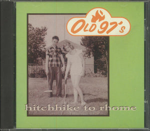 Old 97's : Hitchhike To Rhome (CD, Album)