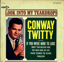 Laden Sie das Bild in den Galerie-Viewer, Conway Twitty : Look Into My Teardrops (LP, Album, Pin)
