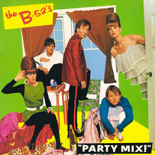 Charger l'image dans la galerie, The B-52's : Party Mix! (LP, MiniAlbum, Ltd, Mixed)
