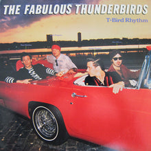 Laden Sie das Bild in den Galerie-Viewer, The Fabulous Thunderbirds : T-Bird Rhythm (LP, Album, RE)
