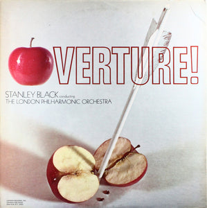 Stanley Black Conducting The London Philharmonic Orchestra* : Overture! (William Tell / Light Cavalry / Orpheus In The Underworld / The Bartered Bride / The Secret Of Suzanne) (LP, Album, Gat)