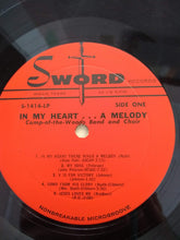 Load image into Gallery viewer, Camp-of-the-Woods Band and Choir, William N. Stanley, Ed Lyman : In My Heart...A Melody! (LP)
