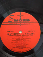 Load image into Gallery viewer, Camp-of-the-Woods Band and Choir, William N. Stanley, Ed Lyman : In My Heart...A Melody! (LP)
