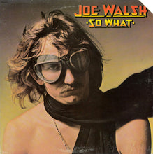 Charger l'image dans la galerie, Joe Walsh : So What (LP, Album, Emb)
