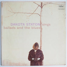 Laden Sie das Bild in den Galerie-Viewer, Dakota Staton : Sings Ballads And The Blues (LP, Album, Mono)
