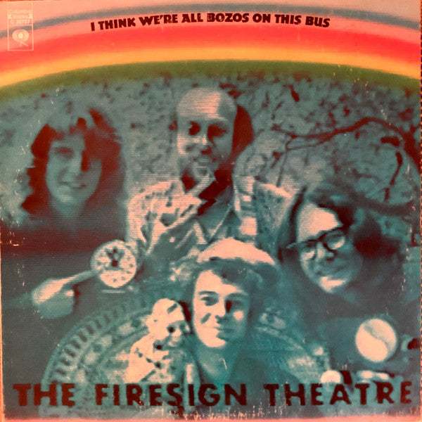 The Firesign Theatre : I Think We're All Bozos On This Bus (LP, Album)