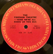 Load image into Gallery viewer, The Firesign Theatre : I Think We&#39;re All Bozos On This Bus (LP, Album)

