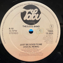 Load image into Gallery viewer, The S.O.S. Band : Just Be Good To Me (12", Maxi)

