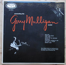 Load image into Gallery viewer, The Gerry Mulligan Sextet* : Presenting The Gerry Mulligan Sextet (LP, Album, Mono, Blu)
