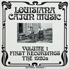 Laden Sie das Bild in den Galerie-Viewer, Various : Louisiana Cajun Music Volume 1: First Recordings - The 1920&#39;s (LP, Comp)
