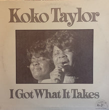 Laden Sie das Bild in den Galerie-Viewer, Koko Taylor : I Got What It Takes (LP, Album)
