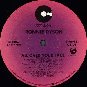 Ronnie Dyson : All Over Your Face B/w Don't Need You Now (12", Spe)
