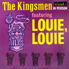 Charger l'image dans la galerie, The Kingsmen : The Kingsmen In Person Featuring Louie, Louie (LP, Album, Mono)
