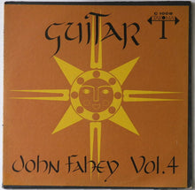 Laden Sie das Bild in den Galerie-Viewer, John Fahey : Guitar Vol. 4 / The Great San Bernardino Birthday Party And Other Excursions (LP, Album, RP)
