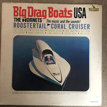Load image into Gallery viewer, The Hornets (2) : Big Drag Boats U.S.A. (LP, Album)
