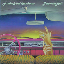 Laden Sie das Bild in den Galerie-Viewer, Franke &amp; The Knockouts : Below The Belt (LP, Album)
