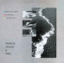 Load image into Gallery viewer, John McLaughlin, Al Di Meola, Paco De Lucía : Passion, Grace &amp; Fire (LP, Album)
