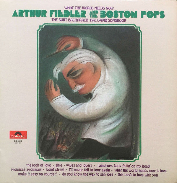 Arthur Fiedler And The Boston Pops* : What The World Needs Now (The Burt Bacharach-Hal David Songbook)  (LP, Album)