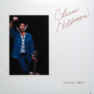 Chris Hillman : Slippin' Away (LP, Album, SP )