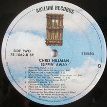 Load image into Gallery viewer, Chris Hillman : Slippin&#39; Away (LP, Album, SP )
