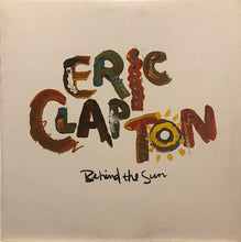 Charger l&#39;image dans la galerie, Eric Clapton : Behind The Sun (LP, Album)
