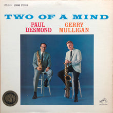 Load image into Gallery viewer, Paul Desmond &amp; Gerry Mulligan : Two Of A Mind (LP, Album, Hol)
