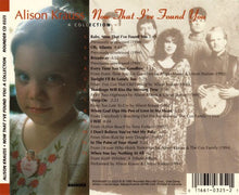 Load image into Gallery viewer, Alison Krauss : Now That I've Found You: A Collection (CD, Comp)
