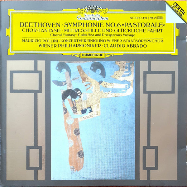 Beethoven*, Maurizio Pollini, Konzertvereinigung Wiener Staatsopernchor, Wiener Philharmoniker, Claudio Abbado : Symphonie No. 6 »Pastorale« • Chor-Fantasie = Choral Fantasy • Meeresstille Und Glückliche Fahrt = Calm Sea And Prosperous Voyage (CD, Album, PDO)