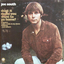 Load image into Gallery viewer, Joe South : Don't It Make You Want To Go Home (LP, Album, Scr)
