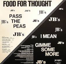 The JB's* : Food For Thought (Pass The Peas I Mean Gimme Some More) (LP, Album, Scr)