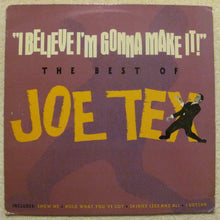 Load image into Gallery viewer, Joe Tex : I Believe I'm Gonna Make It! (The Best Of) (LP, Comp)
