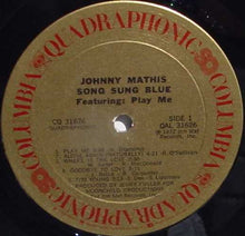 Load image into Gallery viewer, Johnny Mathis : Song Sung Blue (LP, Album, Quad)
