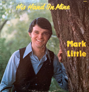 Mark Little (4) : His Hand In Mine (LP, Album)