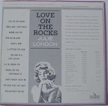 Laden Sie das Bild in den Galerie-Viewer, Julie London : Love On The Rocks (LP, Album)
