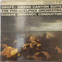 Load image into Gallery viewer, Grofé*, Eugene Ormandy / The Philadelphia Orchestra : Grand Canyon Suite (LP, Album)
