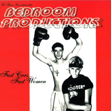 Load image into Gallery viewer, Bedroom Productions : Fast Cars... Fast Women (LP)
