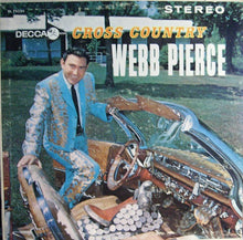 Load image into Gallery viewer, Webb Pierce : Cross Country (LP, Album, Pin)
