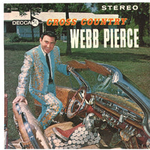 Laden Sie das Bild in den Galerie-Viewer, Webb Pierce : Cross Country (LP, Album, Pin)
