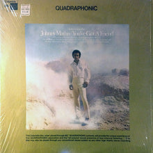 Load image into Gallery viewer, Johnny Mathis : You&#39;ve Got A Friend (LP, Album, Quad)
