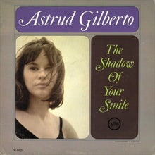 Charger l&#39;image dans la galerie, Astrud Gilberto : The Shadow Of Your Smile (LP, Album, Mono, MGM)
