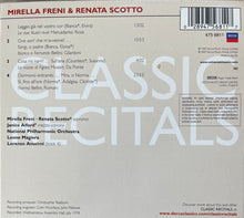 Load image into Gallery viewer, Mirella Freni, Renata Scotto : Classic Recitals: Freni &amp; Scotto (CD)
