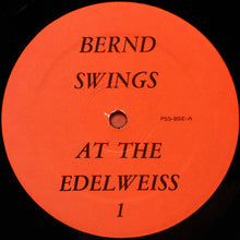 Laden Sie das Bild in den Galerie-Viewer, Bernd Schnerzinger : Bernd Swings At The Edelweiss (LP, Album)
