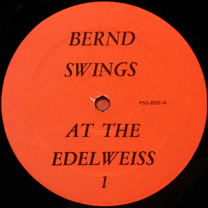 Bernd Schnerzinger : Bernd Swings At The Edelweiss (LP, Album)