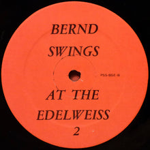 Laden Sie das Bild in den Galerie-Viewer, Bernd Schnerzinger : Bernd Swings At The Edelweiss (LP, Album)
