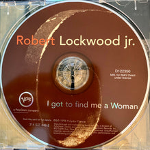 Load image into Gallery viewer, Robert Lockwood Jr. : I Got To Find Me A Woman (CD, Album, Club, RE)
