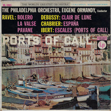 Charger l&#39;image dans la galerie, The Philadelphia Orchestra, Eugene Ormandy : Ports Of Call (LP, Album, Mono)
