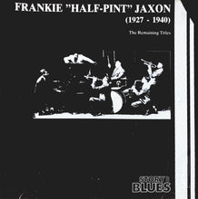 Load image into Gallery viewer, Frankie &quot;Half-Pint&quot; Jaxon* : (1927 - 1940) The Remaining Titles (CD, Comp)
