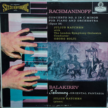 Load image into Gallery viewer, Julius Katchen With The London Symphony Orchestra*, Georg Solti, Rachmaninov*, Balakirev* : Concerto No. 2 In C Minor For Piano And Orchestra / Islamey -- Oriental Fantasia (LP)
