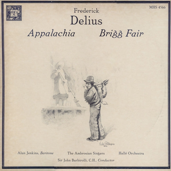 Frederick Delius - Alun Jenkins, The Ambrosian Singers, Hallé Orchestra, Sir John Barbirolli : Appalachia, Brigg Fair (LP)