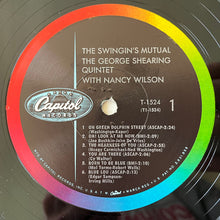 Laden Sie das Bild in den Galerie-Viewer, The George Shearing Quintet With Nancy Wilson : The Swingin's Mutual! (LP, Album, Mono, Scr)
